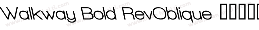 Walkway Bold RevOblique字体转换